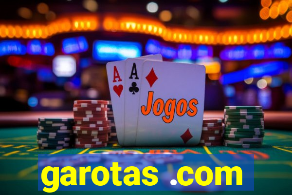 garotas .com